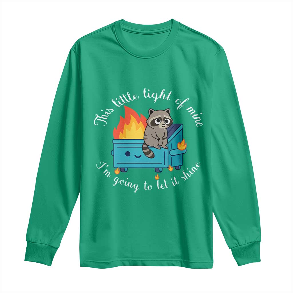Funny Lil Dumpster Fire Racoon Long Sleeve Shirt This Little Light Of Mine I Am Going To Let It Shine - Wonder Print Shop