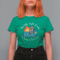 Funny Lil Dumpster Fire Racoon T Shirt For Women This Little Light Of Mine I Am Going To Let It Shine - Wonder Print Shop