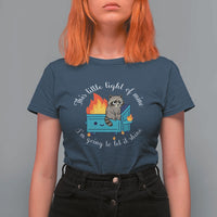Funny Lil Dumpster Fire Racoon T Shirt For Women This Little Light Of Mine I Am Going To Let It Shine - Wonder Print Shop