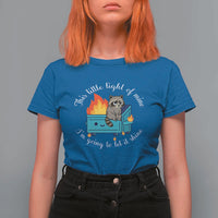 Funny Lil Dumpster Fire Racoon T Shirt For Women This Little Light Of Mine I Am Going To Let It Shine - Wonder Print Shop