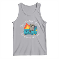Funny Lil Dumpster Fire Racoon Tank Top This Little Light Of Mine I Am Going To Let It Shine - Wonder Print Shop