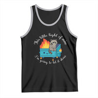 Funny Lil Dumpster Fire Racoon Tank Top This Little Light Of Mine I Am Going To Let It Shine - Wonder Print Shop