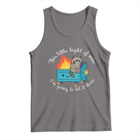 Funny Lil Dumpster Fire Racoon Tank Top This Little Light Of Mine I Am Going To Let It Shine - Wonder Print Shop