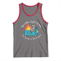 Funny Lil Dumpster Fire Racoon Tank Top This Little Light Of Mine I Am Going To Let It Shine - Wonder Print Shop