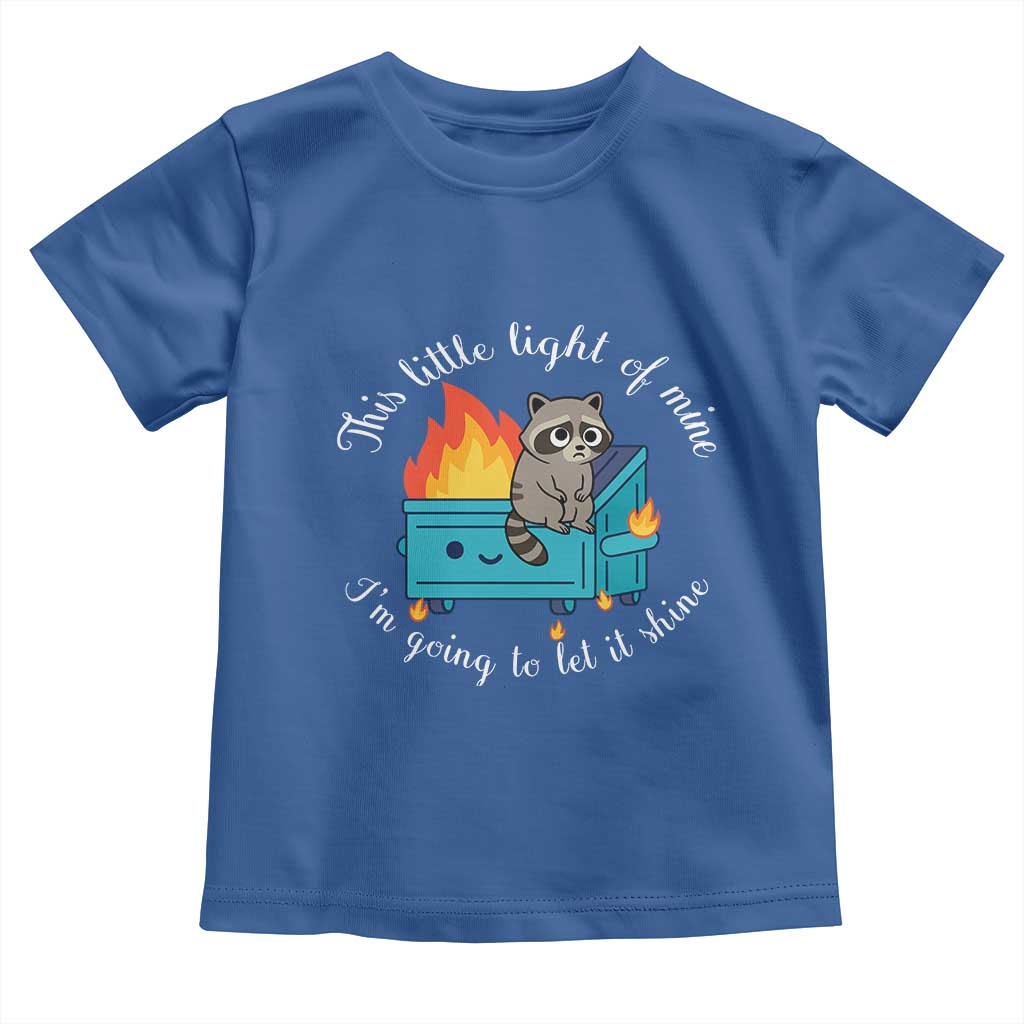 Funny Lil Dumpster Fire Racoon Toddler T Shirt This Little Light Of Mine I Am Going To Let It Shine - Wonder Print Shop