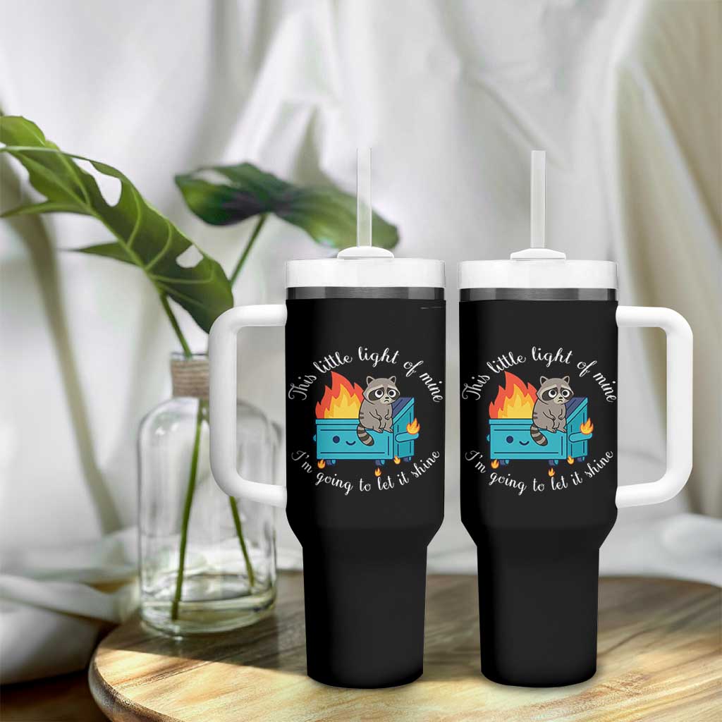 Funny Lil Dumpster Fire Racoon Tumbler With Handle This Little Light Of Mine I Am Going To Let It Shine - Wonder Print Shop