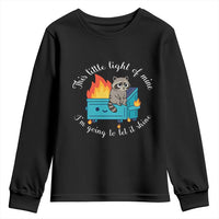 Funny Lil Dumpster Fire Racoon Youth Sweatshirt This Little Light Of Mine I Am Going To Let It Shine - Wonder Print Shop