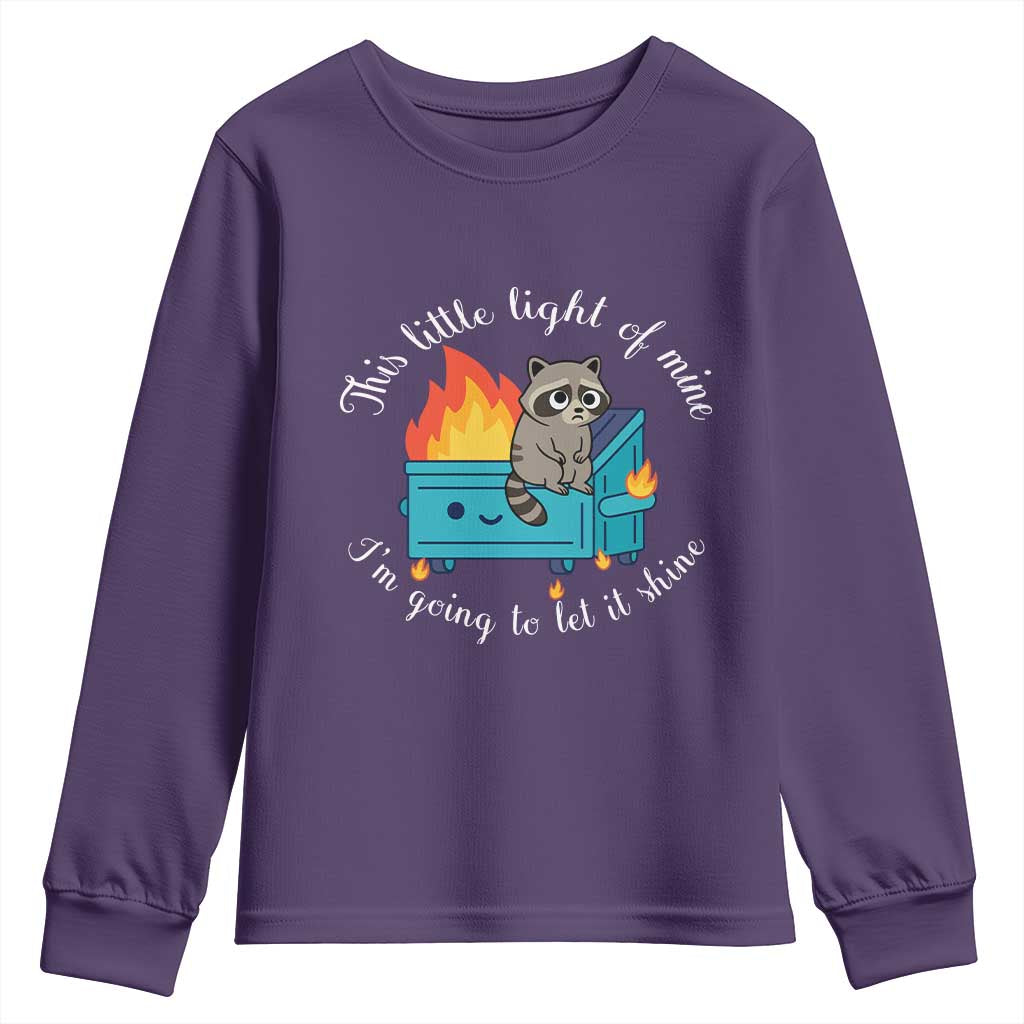Funny Lil Dumpster Fire Racoon Youth Sweatshirt This Little Light Of Mine I Am Going To Let It Shine - Wonder Print Shop