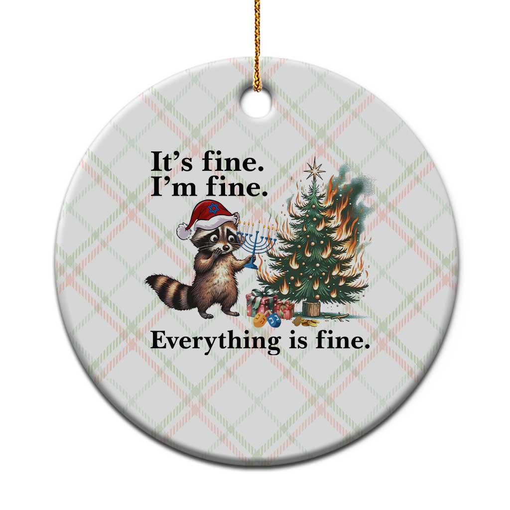 Christmas Hanukkah Racoon Ceramic Ornament Funny Its Fine I Am Fine Everything Is Fine - Wonder Print Shop