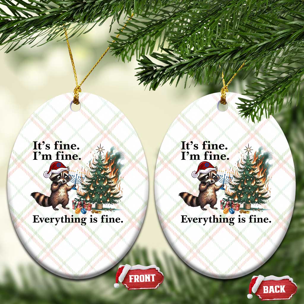 Christmas Hanukkah Racoon Ceramic Ornament Funny Its Fine I Am Fine Everything Is Fine - Wonder Print Shop