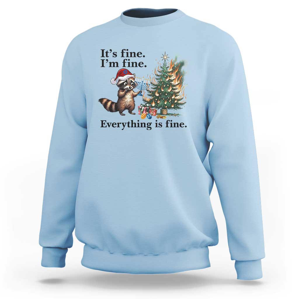 Christmas Hanukkah Racoon Sweatshirt Funny Its Fine I Am Fine Everything Is Fine - Wonder Print Shop