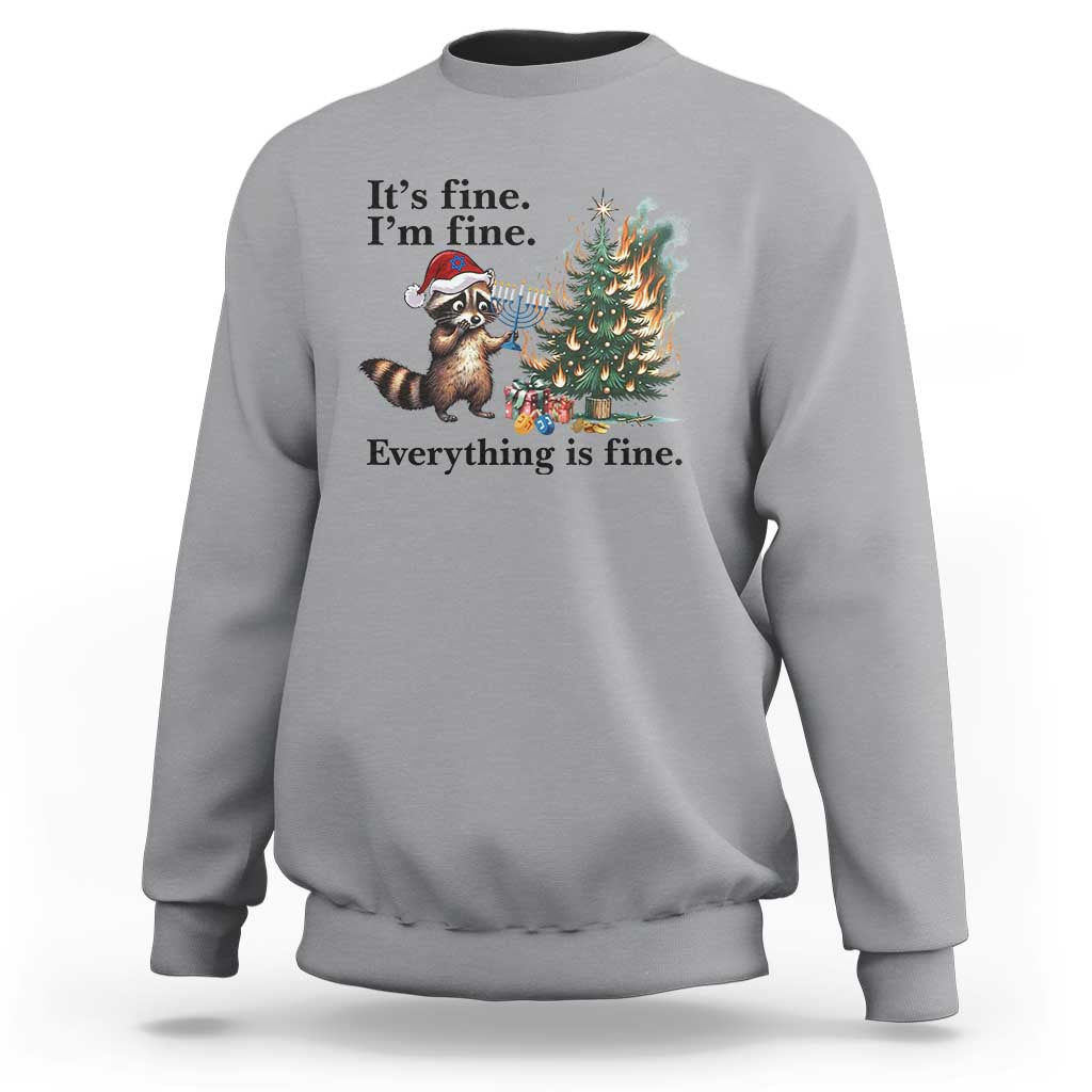 Christmas Hanukkah Racoon Sweatshirt Funny Its Fine I Am Fine Everything Is Fine - Wonder Print Shop