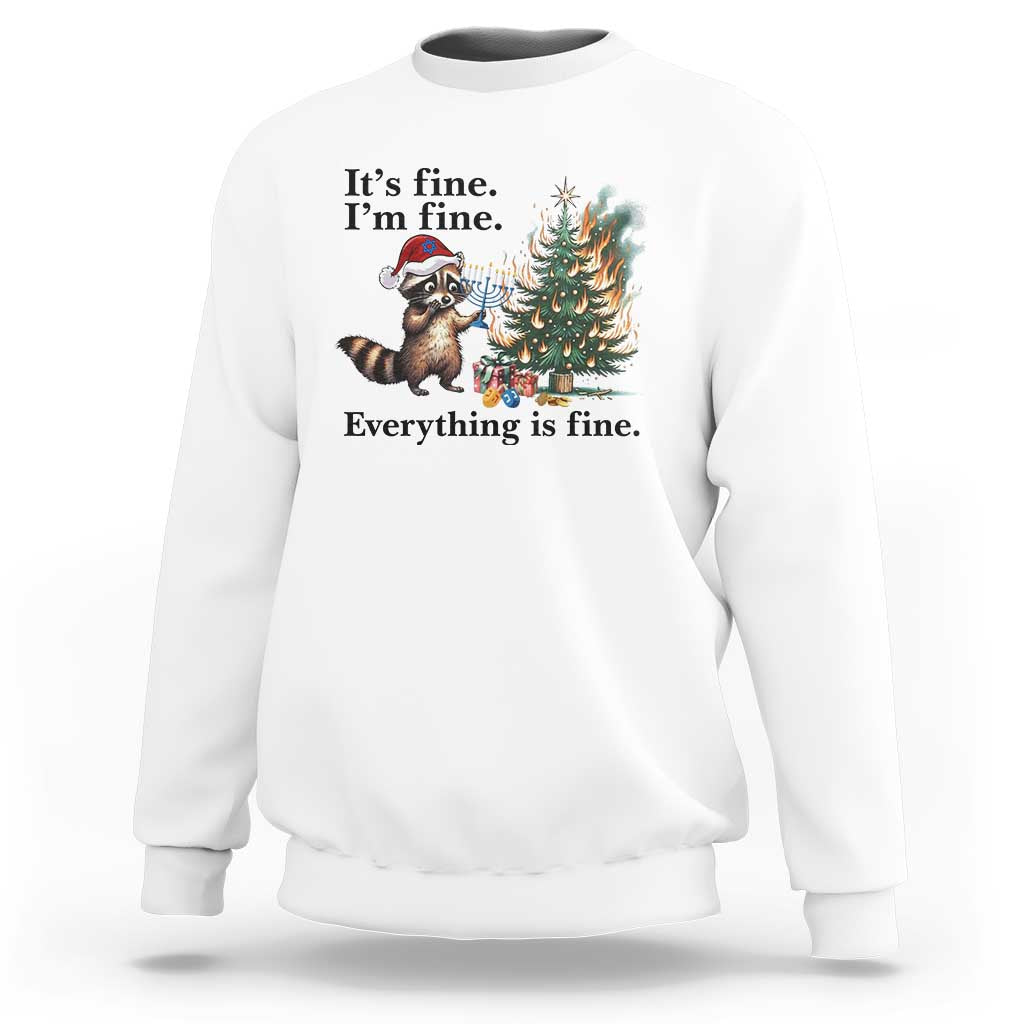 Christmas Hanukkah Racoon Sweatshirt Funny Its Fine I Am Fine Everything Is Fine - Wonder Print Shop