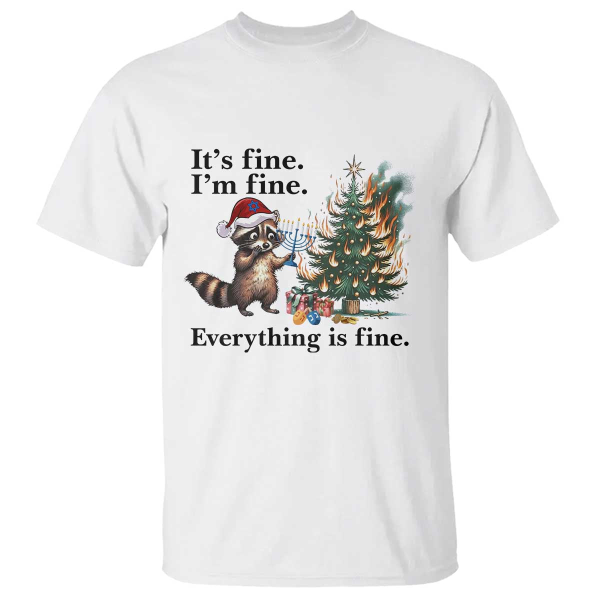 Christmas Hanukkah Racoon T Shirt Funny Its Fine I Am Fine Everything Is Fine - Wonder Print Shop