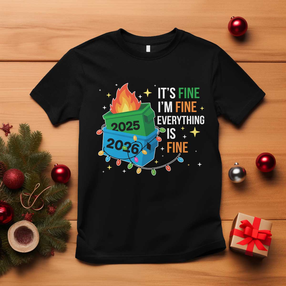 Dumpster Fire Christmas T Shirt Funny It's Fine I'm Fine Everything Is Fine - Wonder Print Shop