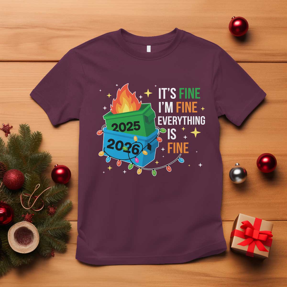 Dumpster Fire Christmas T Shirt Funny It's Fine I'm Fine Everything Is Fine - Wonder Print Shop