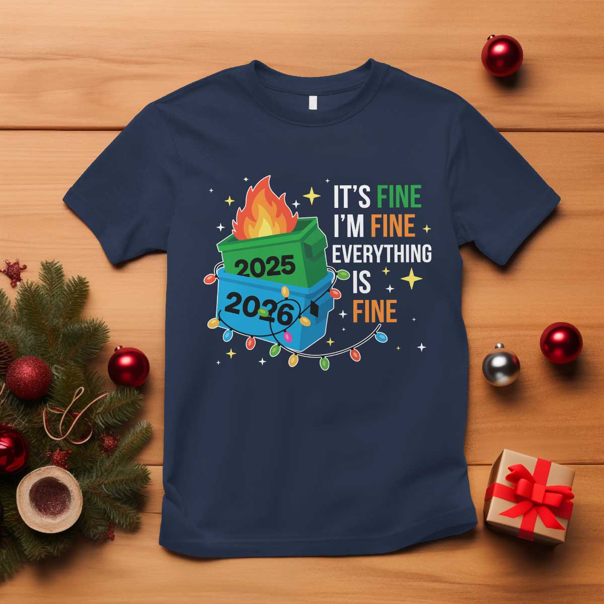 Dumpster Fire Christmas T Shirt Funny It's Fine I'm Fine Everything Is Fine - Wonder Print Shop