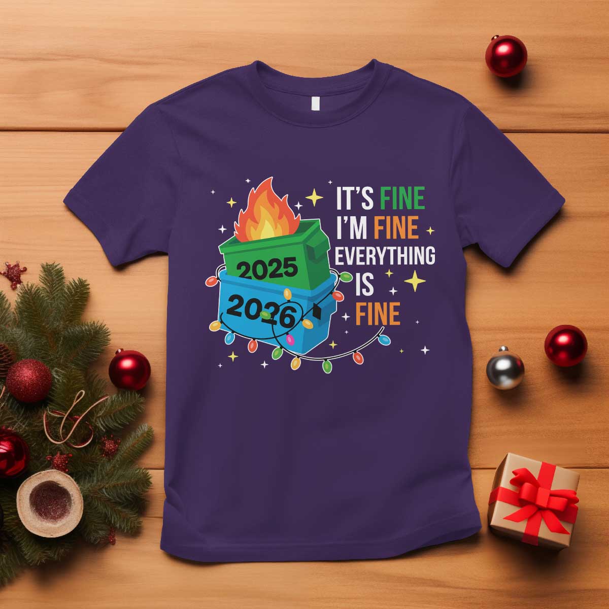 Dumpster Fire Christmas T Shirt Funny It's Fine I'm Fine Everything Is Fine - Wonder Print Shop