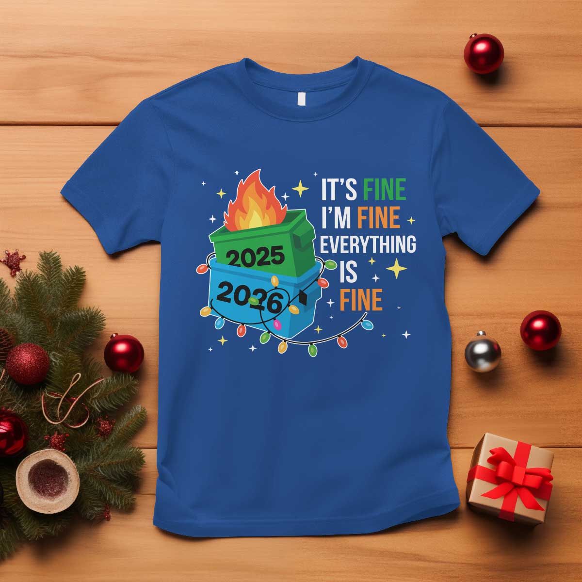 Dumpster Fire Christmas T Shirt Funny It's Fine I'm Fine Everything Is Fine - Wonder Print Shop