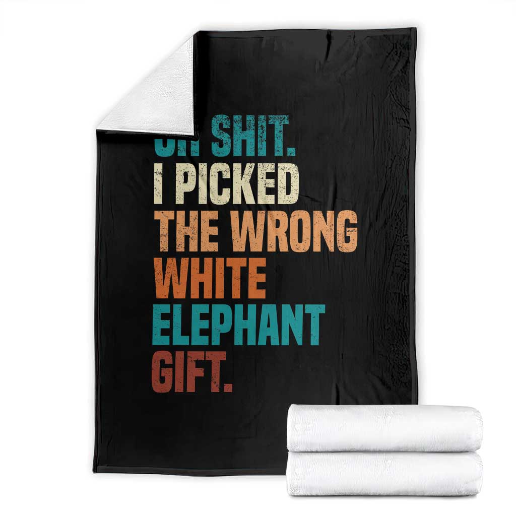 Oh Shit I Picked The Wrong White Elephant Gift Throw Blanket Funny Retro Christmas Gift Exchange - Wonder Print Shop