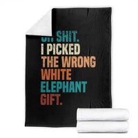 Oh Shit I Picked The Wrong White Elephant Gift Throw Blanket Funny Retro Christmas Gift Exchange - Wonder Print Shop