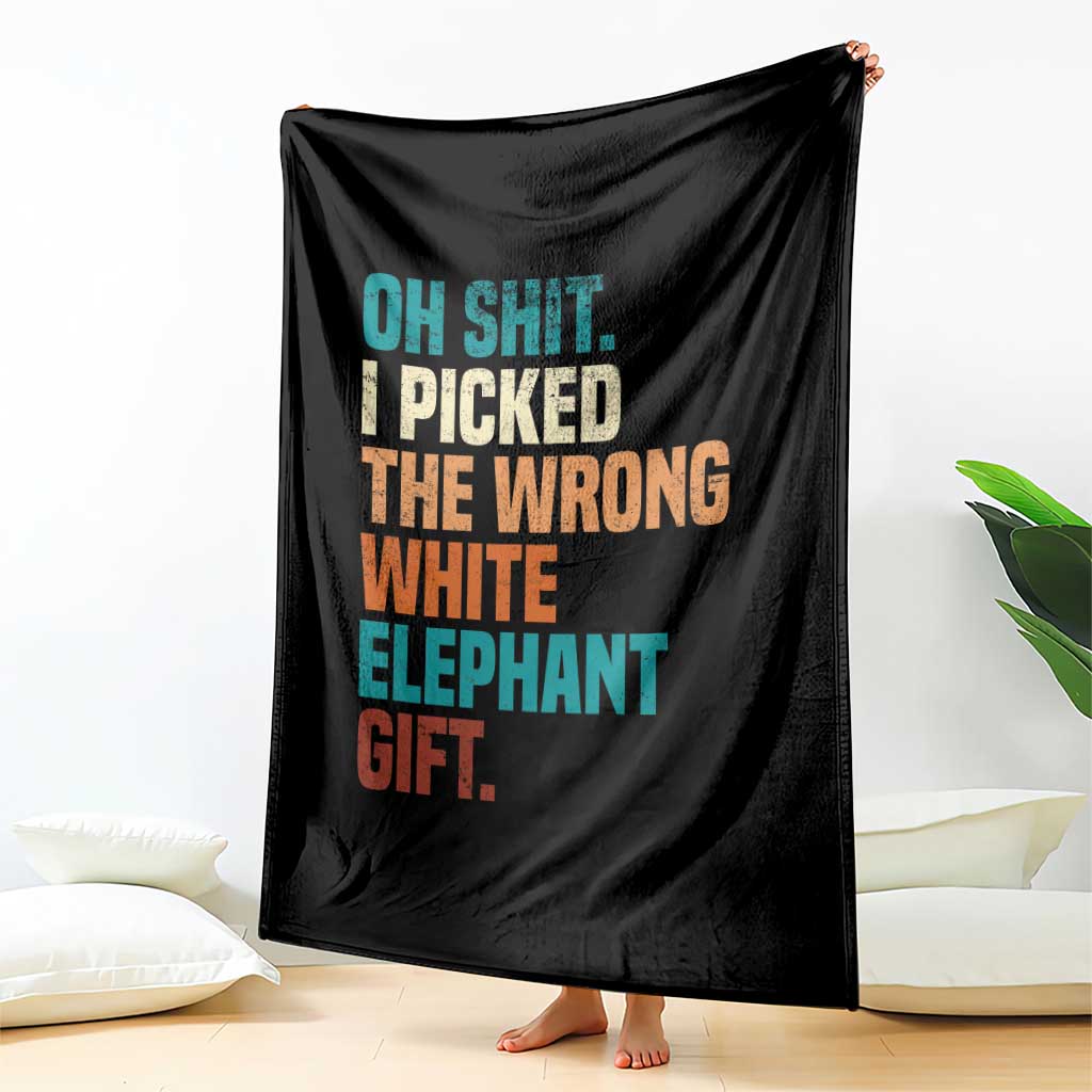 Oh Shit I Picked The Wrong White Elephant Gift Throw Blanket Funny Retro Christmas Gift Exchange - Wonder Print Shop
