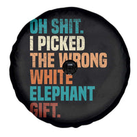 Oh Shit I Picked The Wrong White Elephant Gift Spare Tire Cover Funny Retro Christmas Gift Exchange - Wonder Print Shop