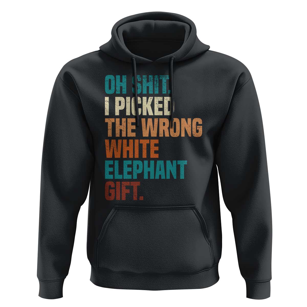 Oh Shit I Picked The Wrong White Elephant Gift Hoodie Funny Retro Christmas Gift Exchange - Wonder Print Shop