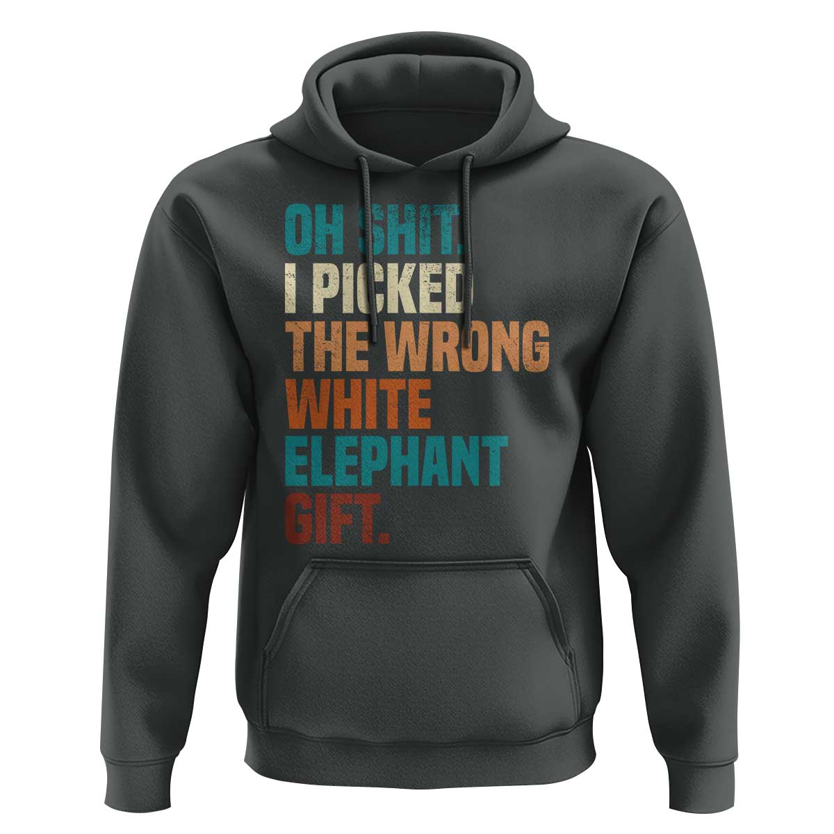 Oh Shit I Picked The Wrong White Elephant Gift Hoodie Funny Retro Christmas Gift Exchange - Wonder Print Shop