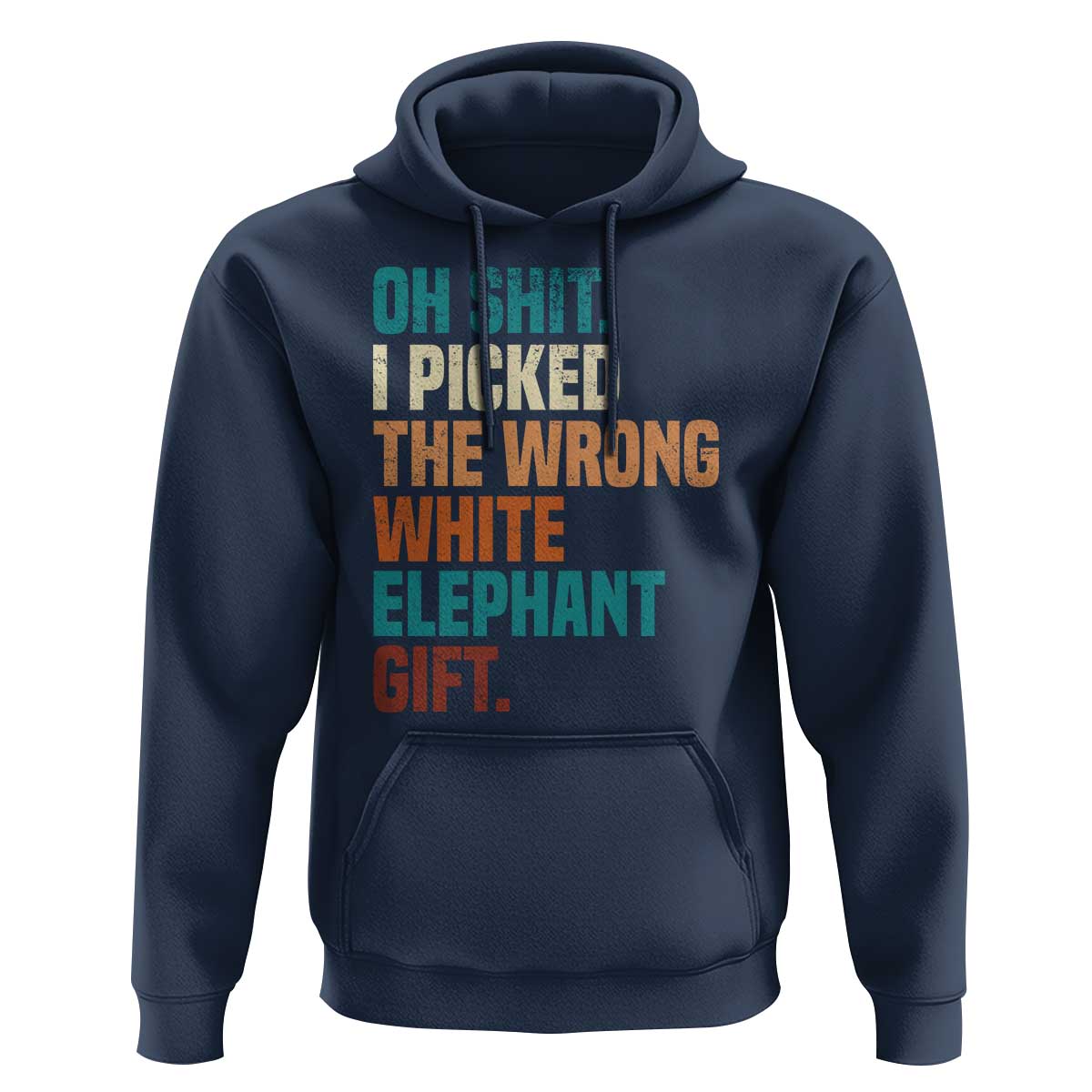 Oh Shit I Picked The Wrong White Elephant Gift Hoodie Funny Retro Christmas Gift Exchange - Wonder Print Shop