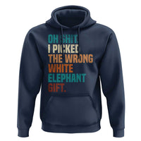 Oh Shit I Picked The Wrong White Elephant Gift Hoodie Funny Retro Christmas Gift Exchange - Wonder Print Shop