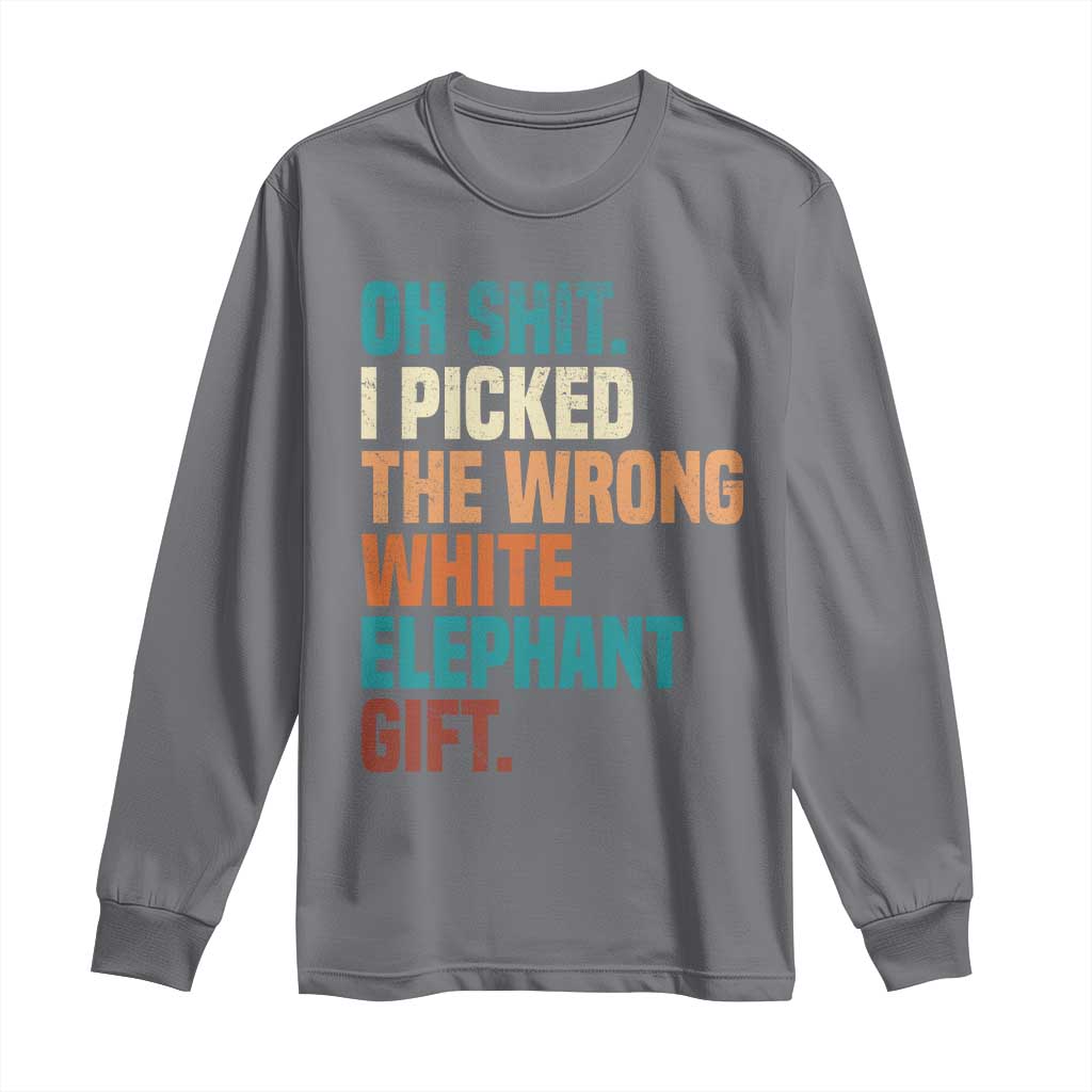 Oh Shit I Picked The Wrong White Elephant Gift Long Sleeve Shirt Funny Retro Christmas Gift Exchange - Wonder Print Shop