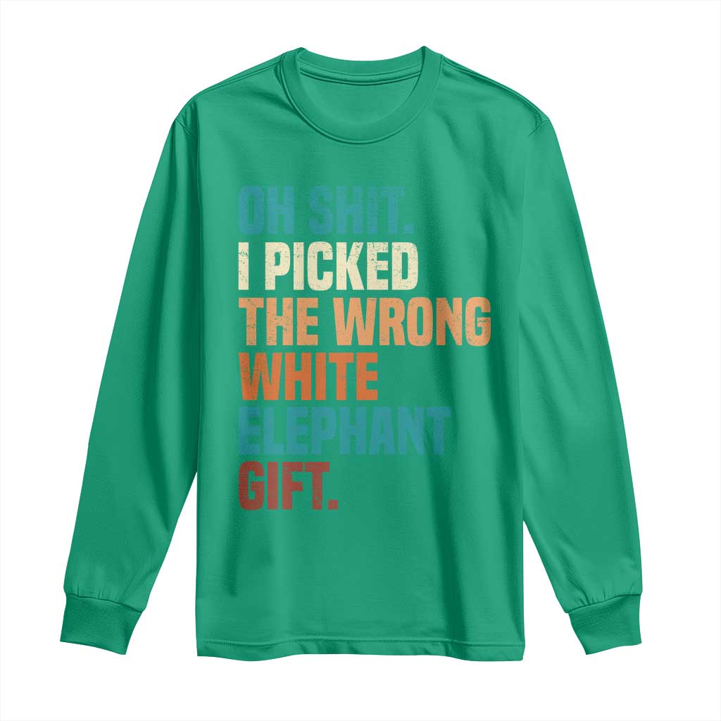 Oh Shit I Picked The Wrong White Elephant Gift Long Sleeve Shirt Funny Retro Christmas Gift Exchange - Wonder Print Shop
