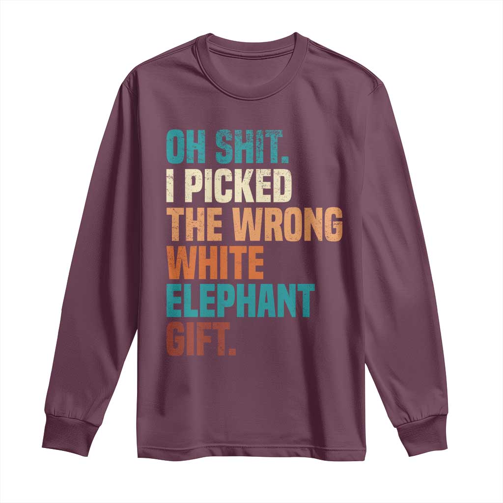 Oh Shit I Picked The Wrong White Elephant Gift Long Sleeve Shirt Funny Retro Christmas Gift Exchange - Wonder Print Shop