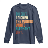 Oh Shit I Picked The Wrong White Elephant Gift Long Sleeve Shirt Funny Retro Christmas Gift Exchange - Wonder Print Shop
