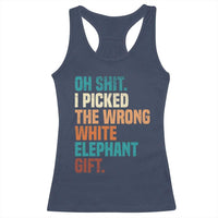 Oh Shit I Picked The Wrong White Elephant Gift Racerback Tank Top Funny Retro Christmas Gift Exchange - Wonder Print Shop