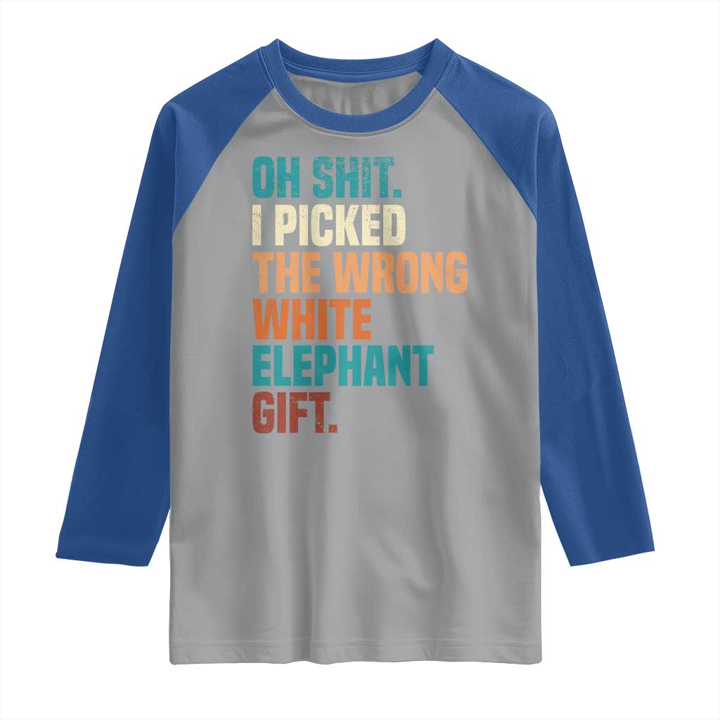Oh Shit I Picked The Wrong White Elephant Gift Raglan Shirt Funny Retro Christmas Gift Exchange - Wonder Print Shop