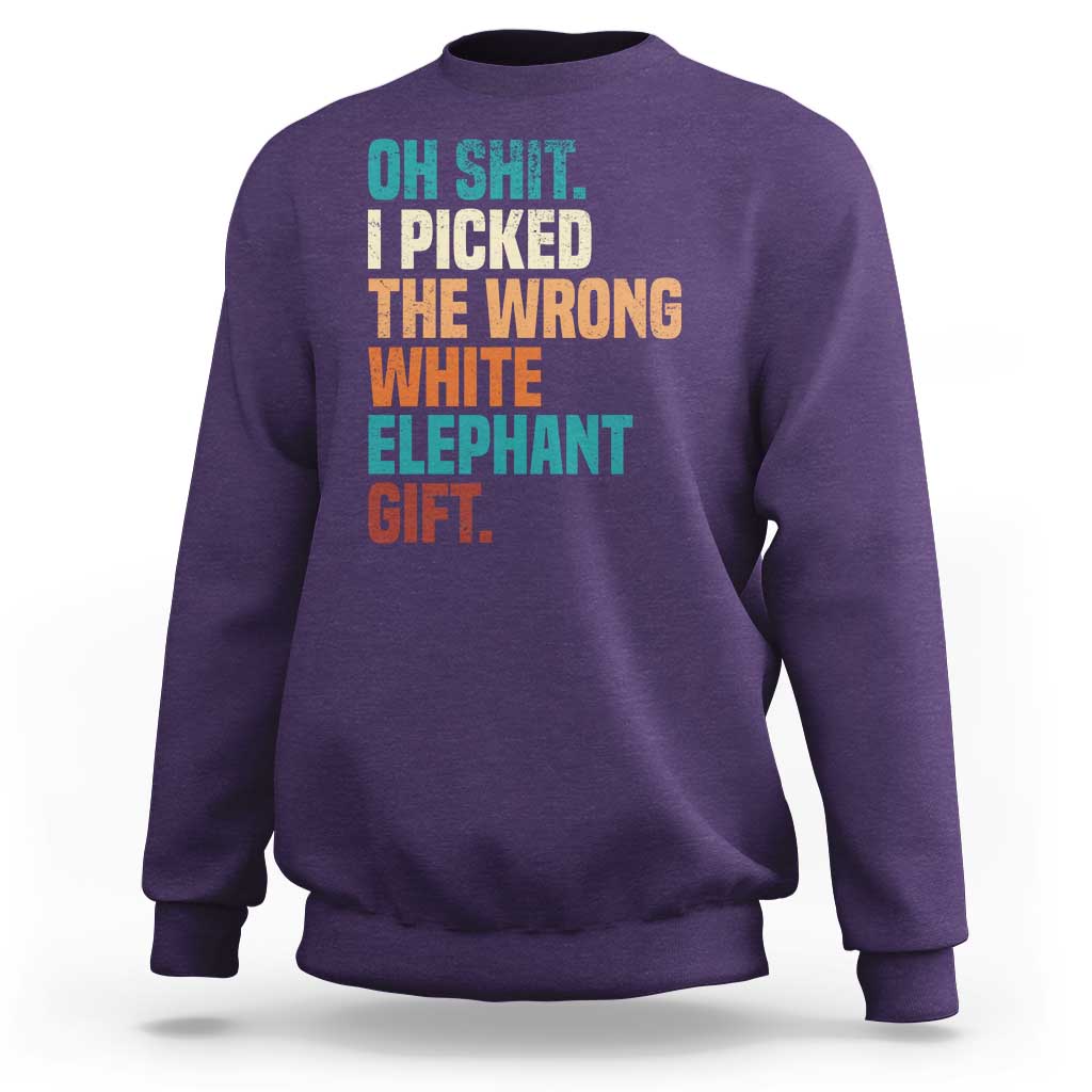 Oh Shit I Picked The Wrong White Elephant Gift Sweatshirt Funny Retro Christmas Gift Exchange - Wonder Print Shop