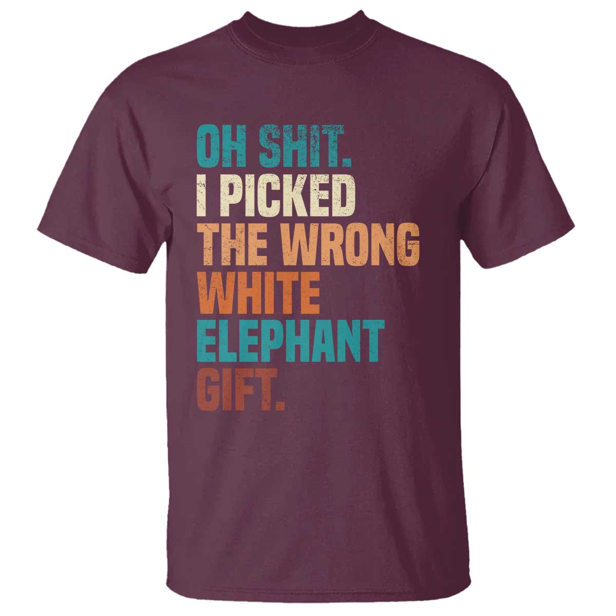 Oh Shit I Picked The Wrong White Elephant Gift T Shirt Funny Retro Christmas Gift Exchange - Wonder Print Shop