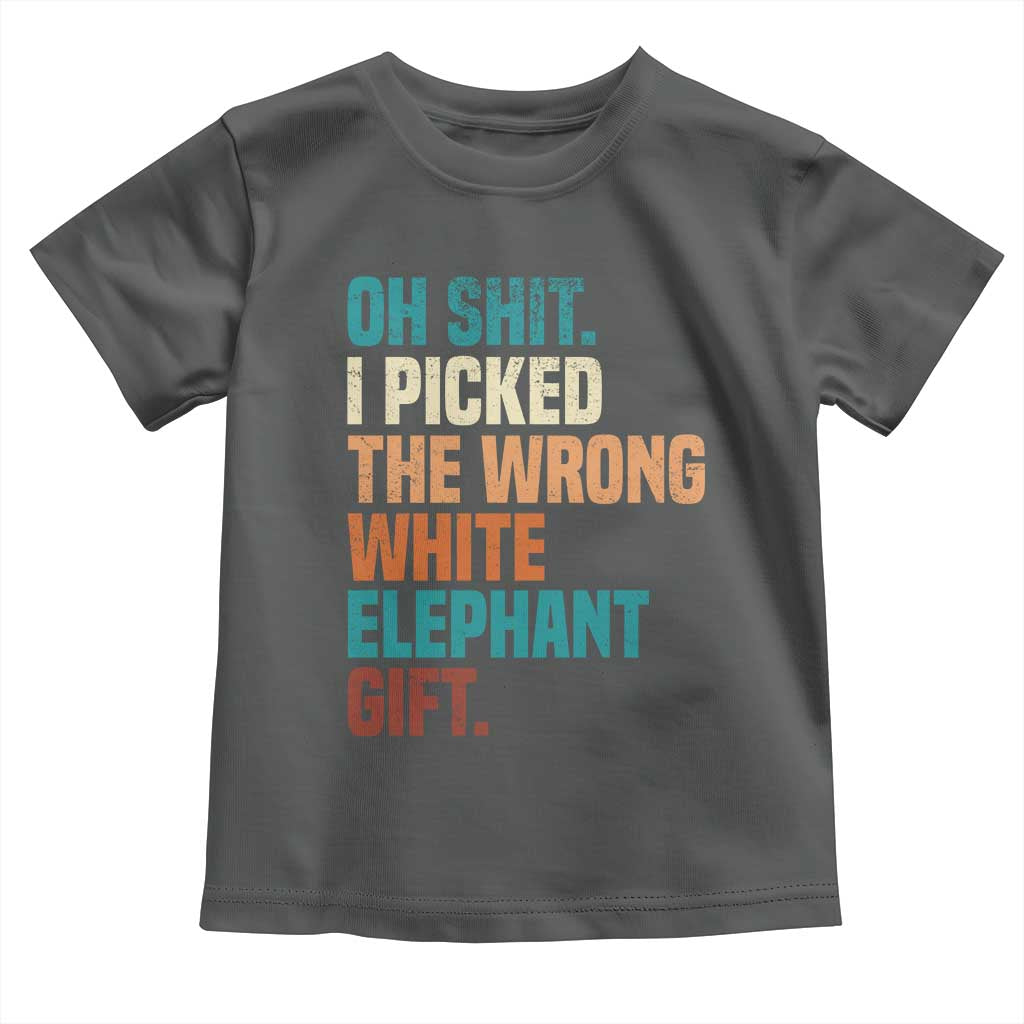 Oh Shit I Picked The Wrong White Elephant Gift Toddler T Shirt Funny Retro Christmas Gift Exchange - Wonder Print Shop