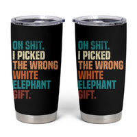 Oh Shit I Picked The Wrong White Elephant Gift Tumbler Cup Funny Retro Christmas Gift Exchange - Wonder Print Shop