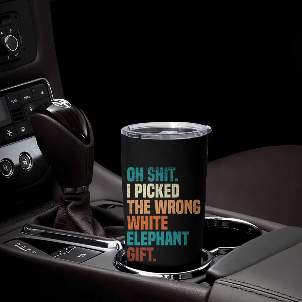 Oh Shit I Picked The Wrong White Elephant Gift Tumbler Cup Funny Retro Christmas Gift Exchange - Wonder Print Shop