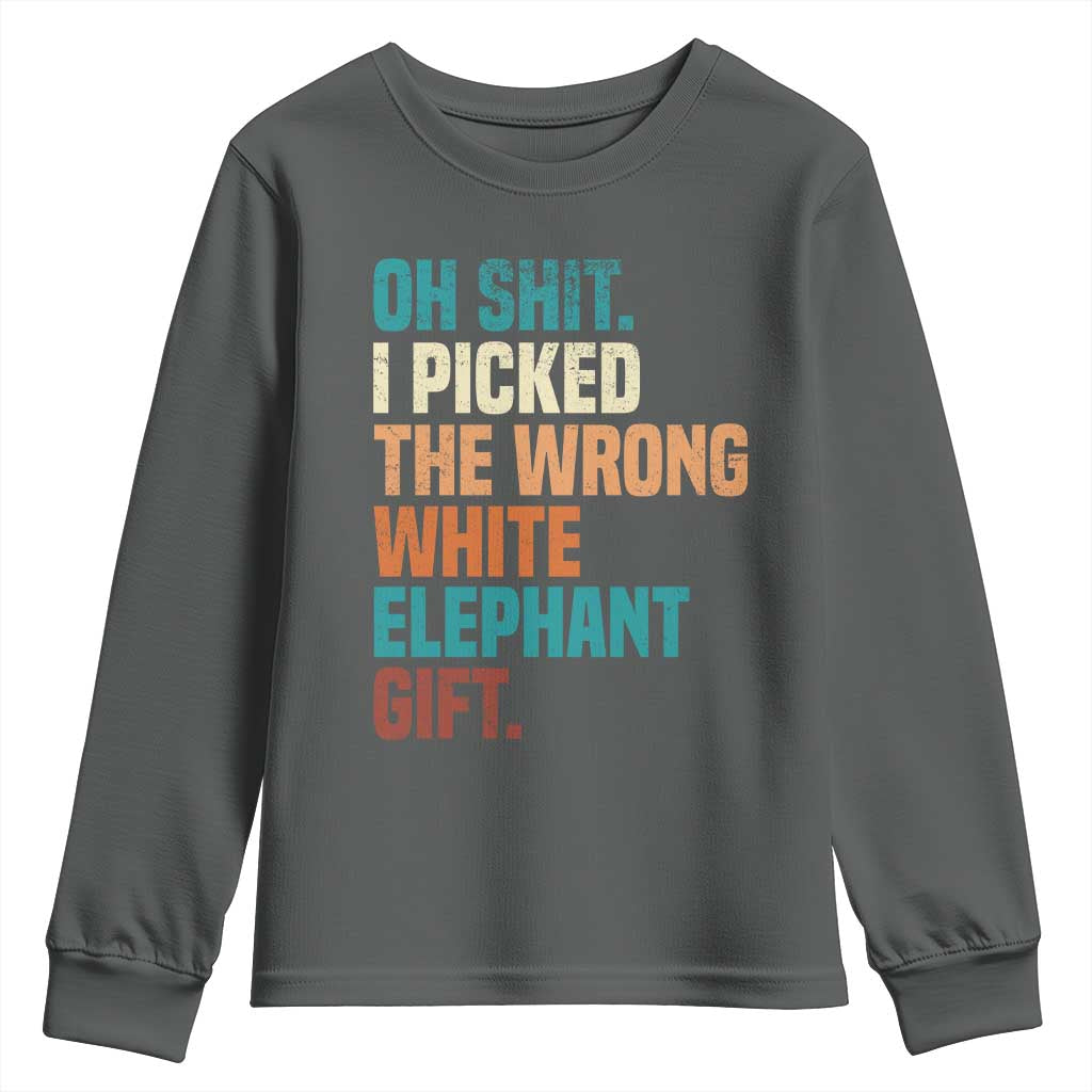Oh Shit I Picked The Wrong White Elephant Gift Youth Sweatshirt Funny Retro Christmas Gift Exchange - Wonder Print Shop