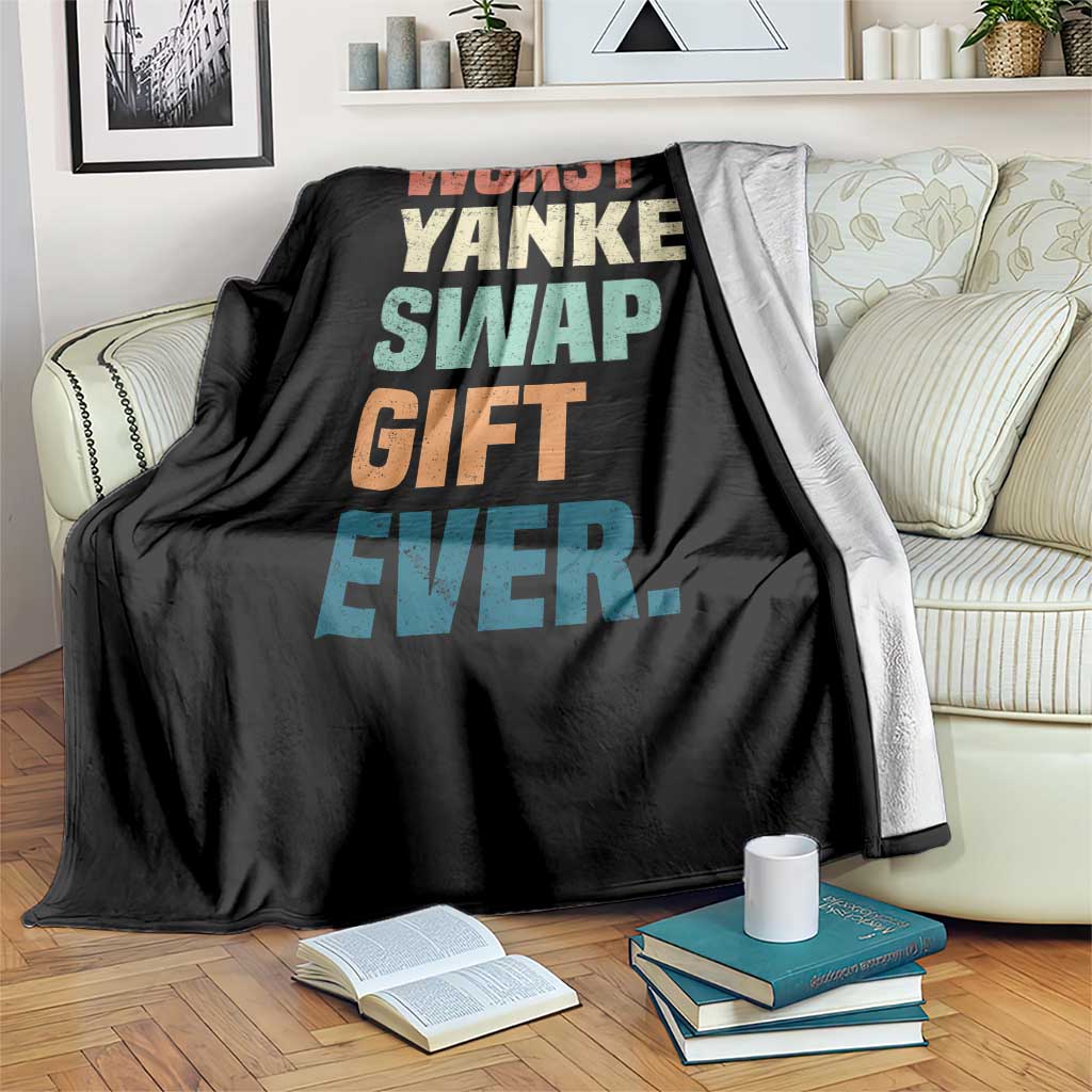 Funny Worst Yankee Swap Gift Ever Throw Blanket Christmas Gift Exchange Game - Wonder Print Shop