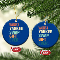 Funny Worst Yankee Swap Gift Ever Ceramic Ornament Christmas Gift Exchange Game - Wonder Print Shop