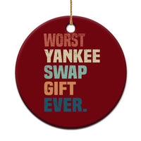 Funny Worst Yankee Swap Gift Ever Ceramic Ornament Christmas Gift Exchange Game - Wonder Print Shop