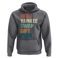 Funny Worst Yankee Swap Gift Ever Hoodie Christmas Gift Exchange Game - Wonder Print Shop