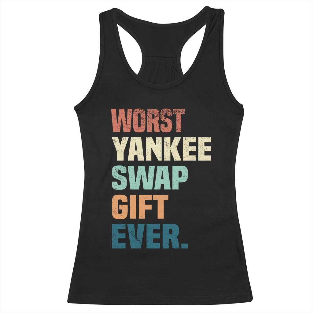 Funny Worst Yankee Swap Gift Ever Racerback Tank Top Christmas Gift Exchange Game - Wonder Print Shop