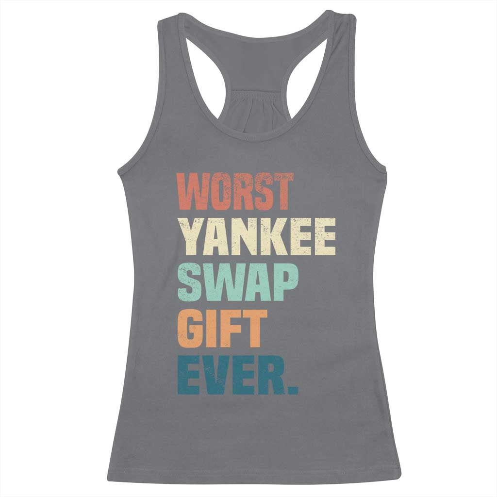 Funny Worst Yankee Swap Gift Ever Racerback Tank Top Christmas Gift Exchange Game - Wonder Print Shop