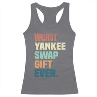 Funny Worst Yankee Swap Gift Ever Racerback Tank Top Christmas Gift Exchange Game - Wonder Print Shop
